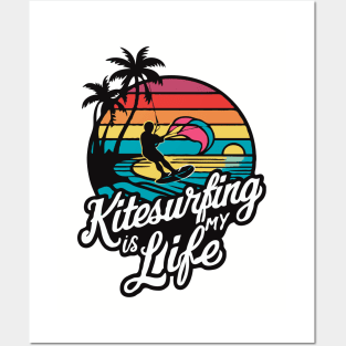 Kitesurfing is my life. Kitesurfing Posters and Art